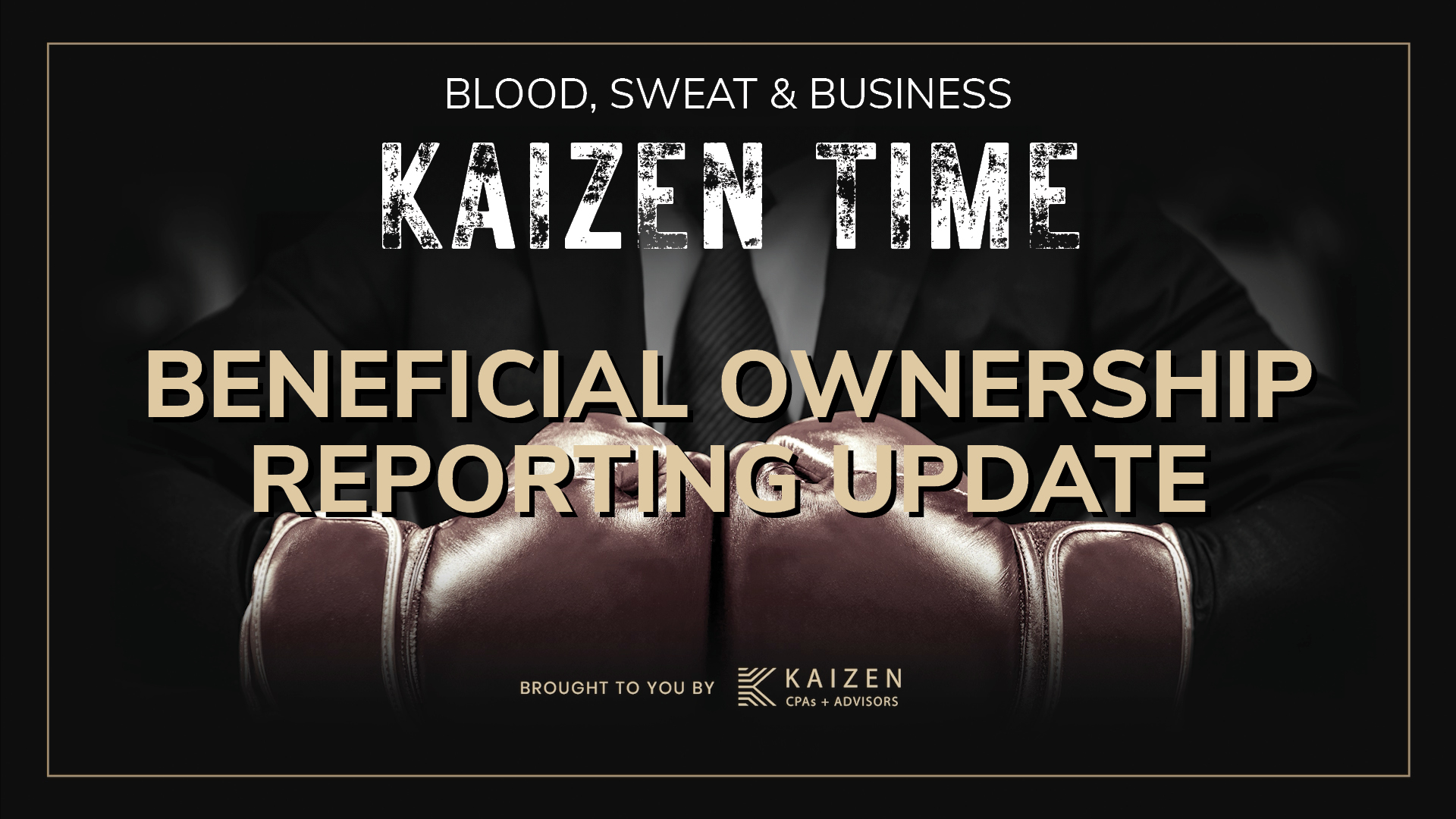 Get an update on BOI reporting for small businesses in this episode of Kaizen Time.