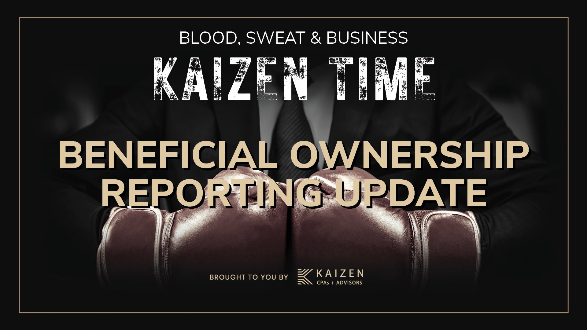 Get an update on BOI reporting for small businesses in this episode of Kaizen Time.