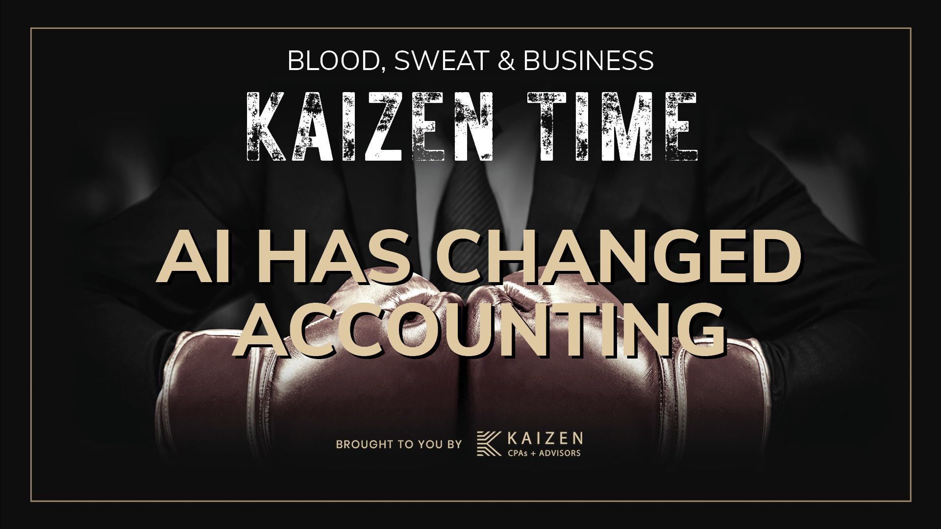 Kaizen Time podcast episode titled “AI Has Changed Accounting,” featuring boxing gloves and business attire to symbolize the impact of AI on small business accounting.