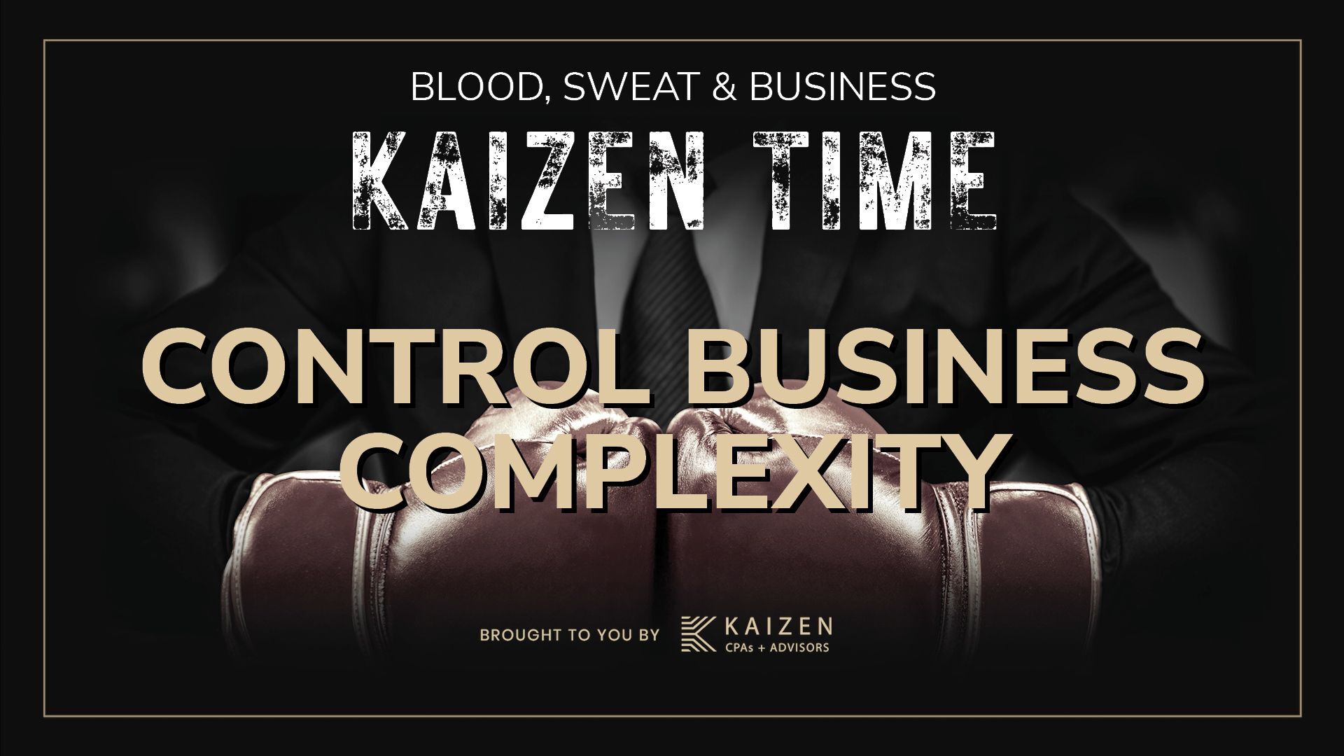 How to Contain and Control Complexity in Your Business