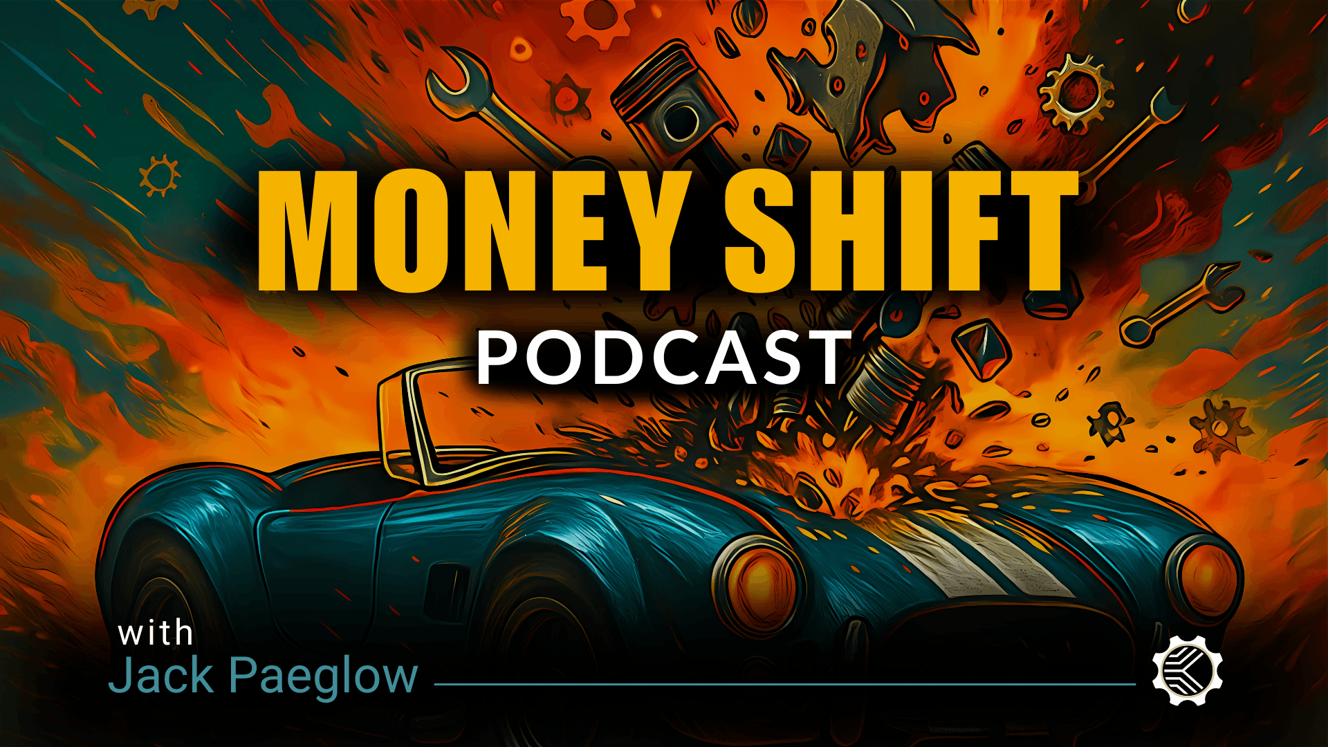 Money Shift Podcast cover art with host Jack Paeglow. A blue classic car speeds forward as gears and engine parts explode around it. Podcast focuses on auto repair shop profitability, business value, and growth strategies.