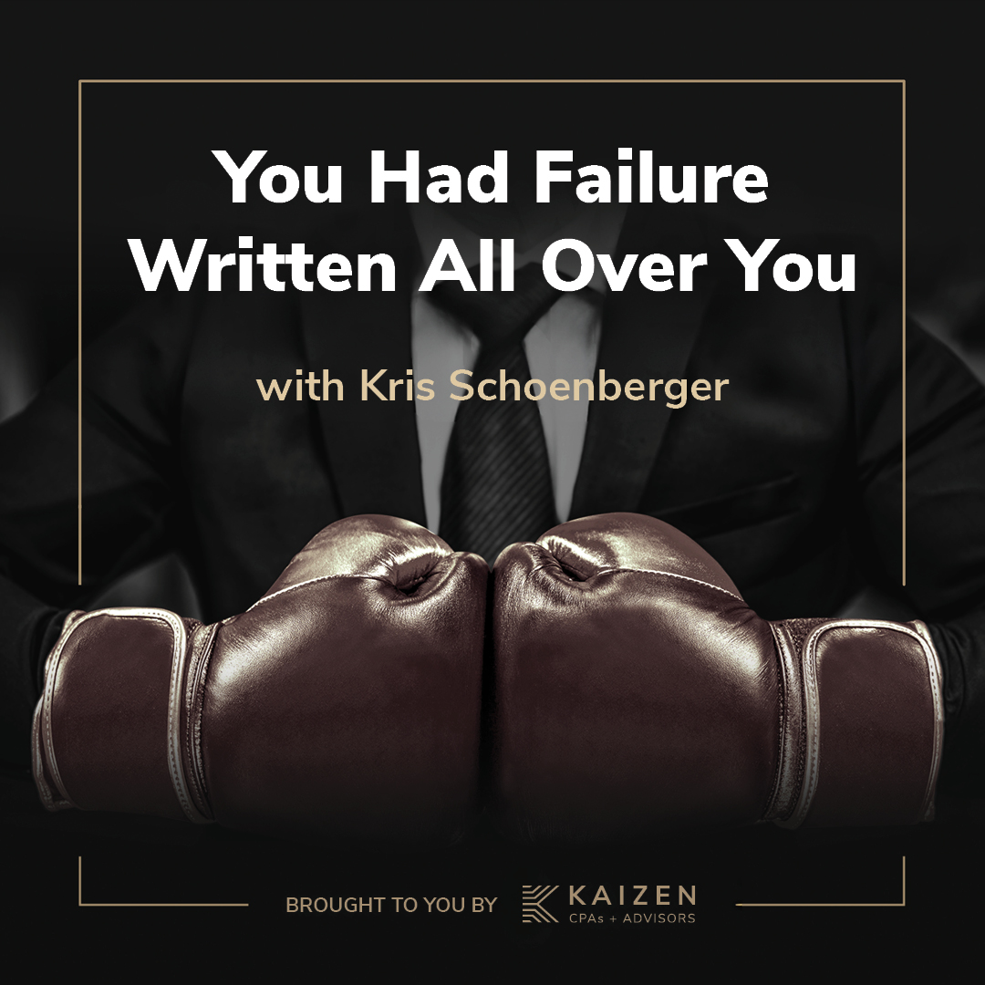 Blood, Sweat & Business Podcast: You Had Failure Written All Over You